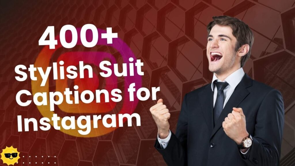 Stylish Suit Captions for Instagram