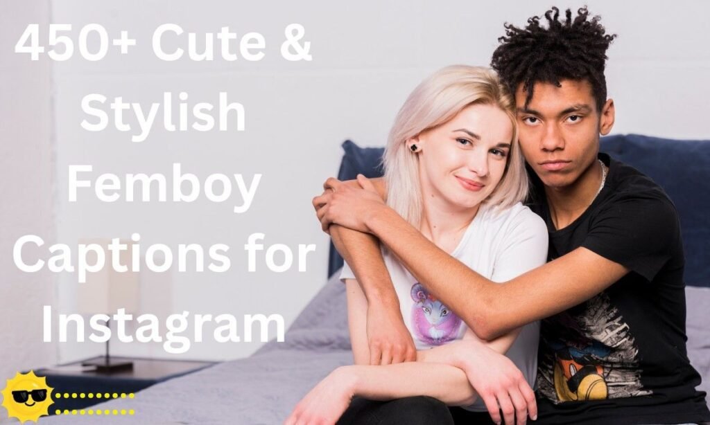450+ Cute & Stylish Femboy Captions for Instagram