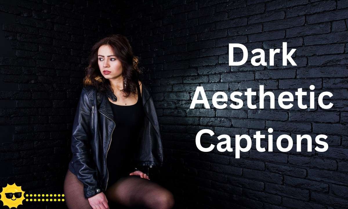 Dark Aesthetic Captions