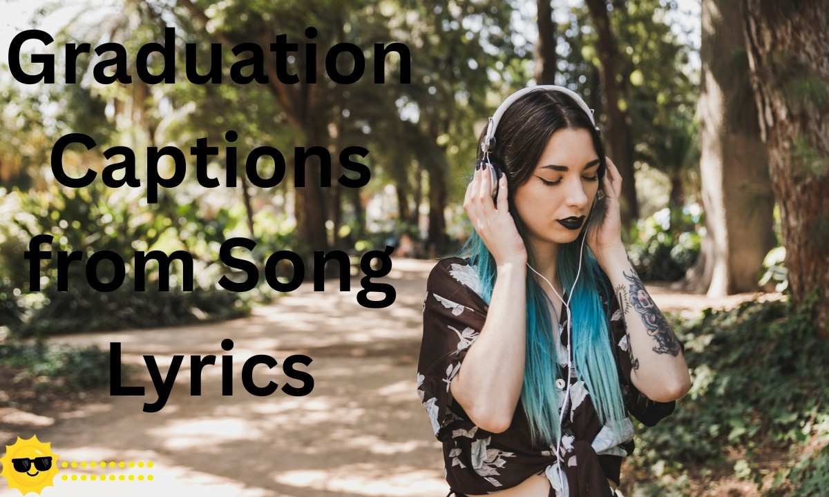 Graduation Captions from Song Lyrics
