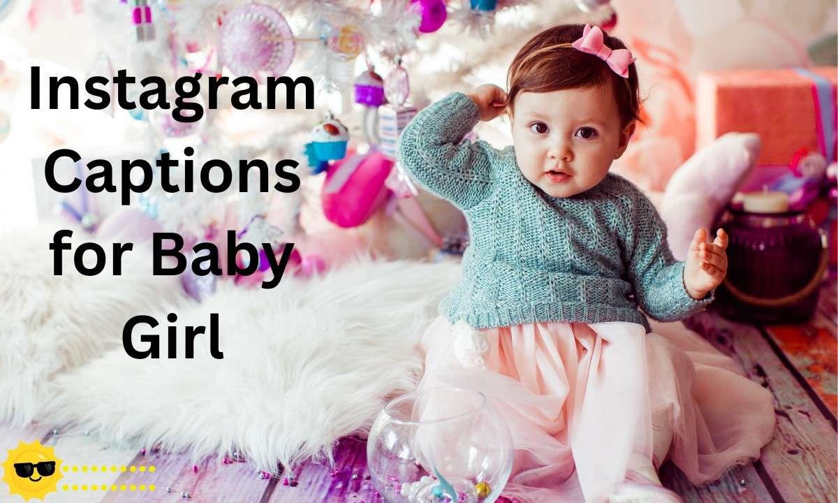Instagram Captions for Baby Girl