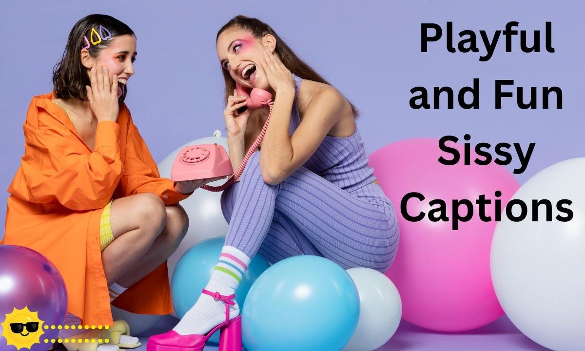Playful and Fun Sissy Captions