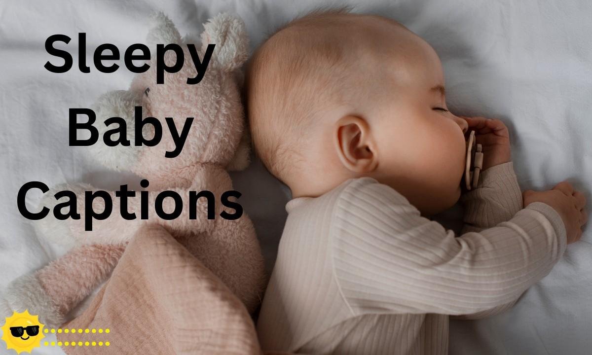 Sleepy Baby Captions