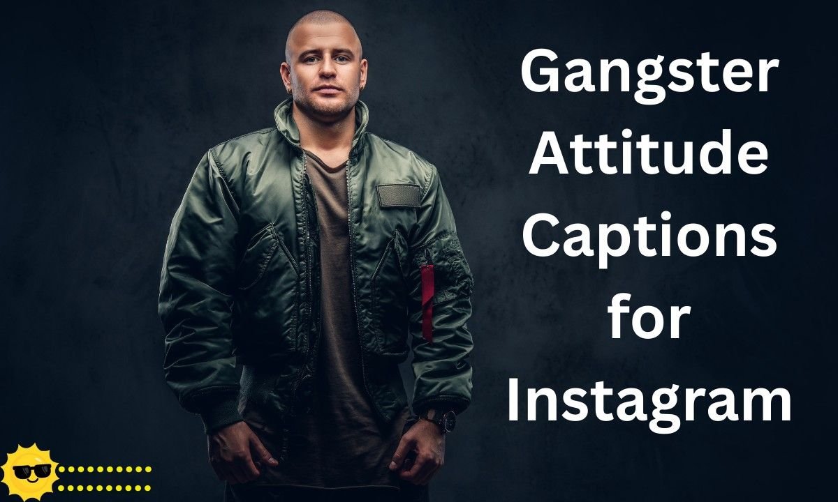 Bold and fierce gangster attitude captions for Instagram, perfect for showing confidence, fearless vibes, and unapologetic style in every post or reel.