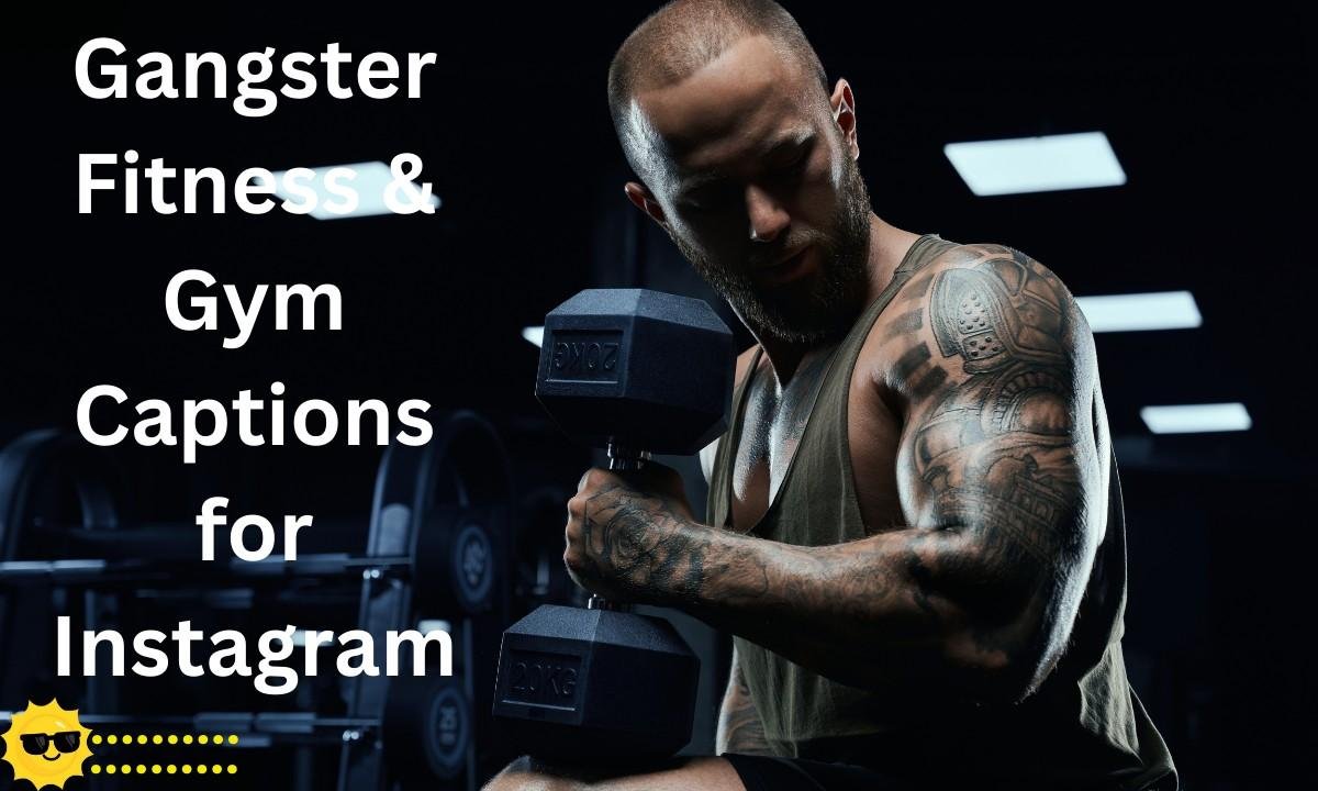 Powerful gangster-themed fitness and gym captions for Instagram, perfect for showing strength, determination, and a fearless workout mindset.
