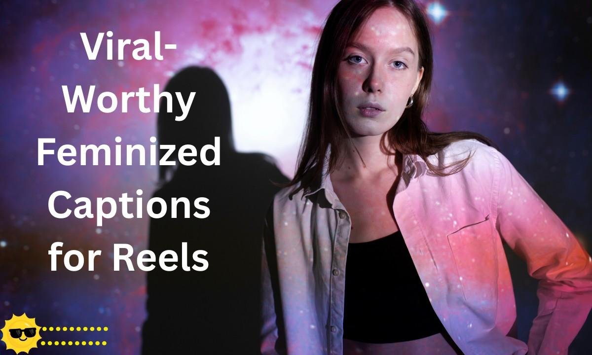Discover viral-worthy feminized captions for Instagram Reels, perfect for trendy, fun, and eye-catching posts.