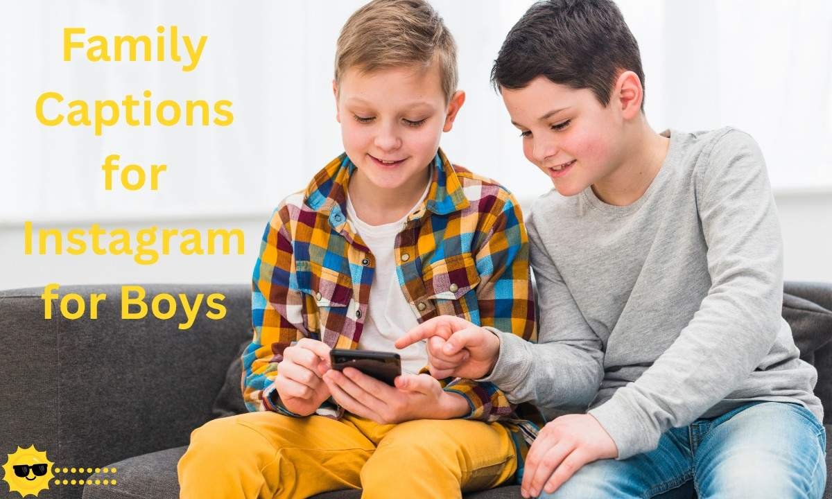 A fun and cool collection of captions perfect for boys to share family moments, adventures, and brotherly love on Instagram. 👦👨‍👩‍👧‍👦📸