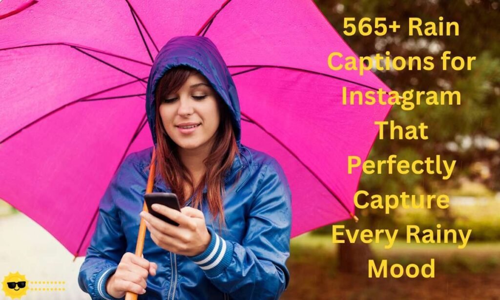 A complete collection of Rain Captions for Instagram to express every mood, from cozy and romantic to fun and aesthetic rainy day vibes. 🌧️📸✨