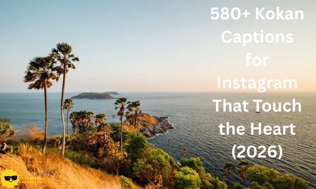 Emotional and heart-touching Kokan captions for Instagram (2026), perfect for expressing deep vibes, travel beauty, and soulful moments.