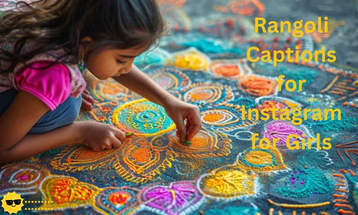 “Cute and stylish rangoli captions for girls, highlighting creativity, colors, and festive vibes with a feminine touch.