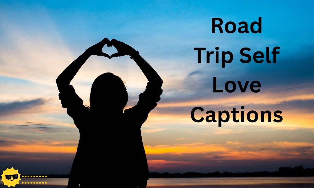 Road trip self love captions for Instagram, capturing freedom, self-discovery, and peaceful moments on the open road.