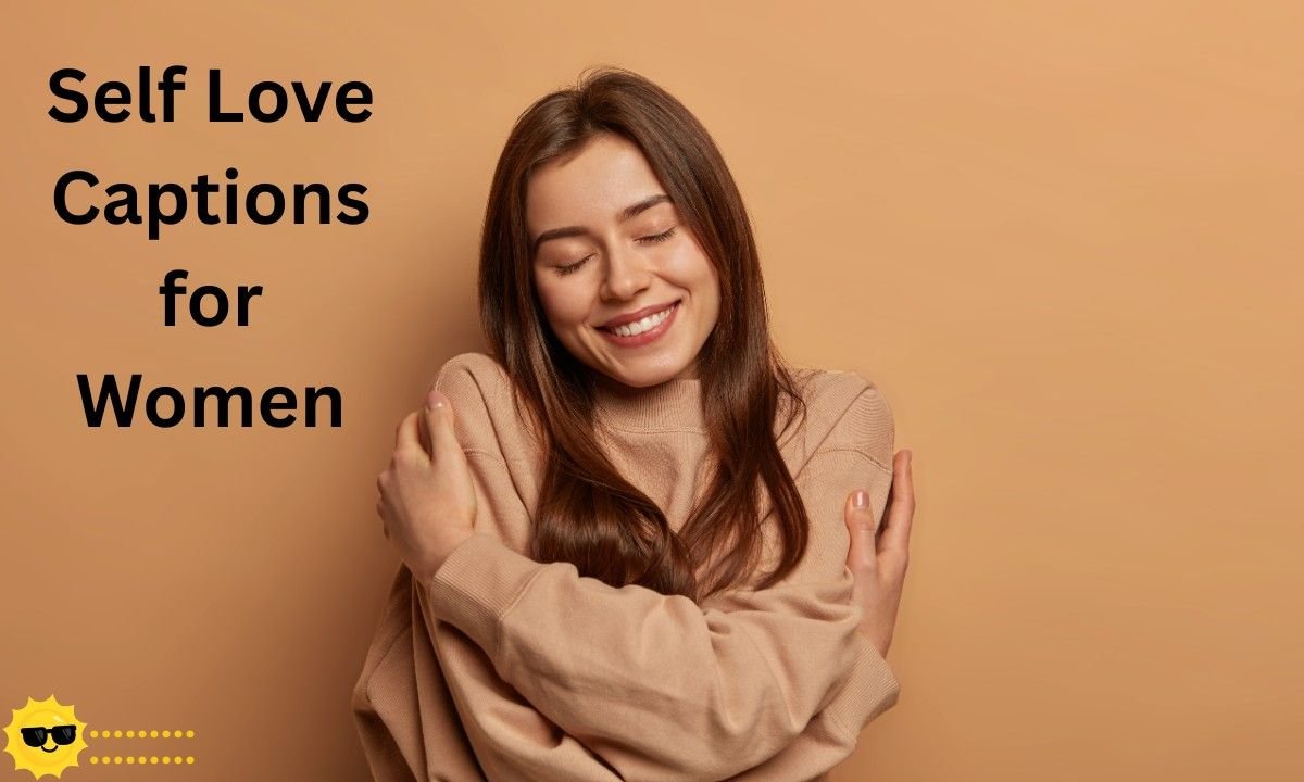 Self love captions for women, celebrating confidence, inner strength, and embracing beauty with a positive, empowering vibe.