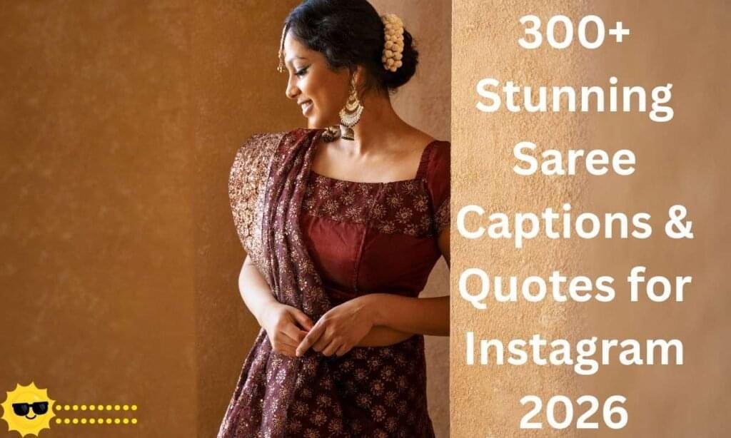 300+ Stunning Saree Captions & Quotes for Instagram 2026